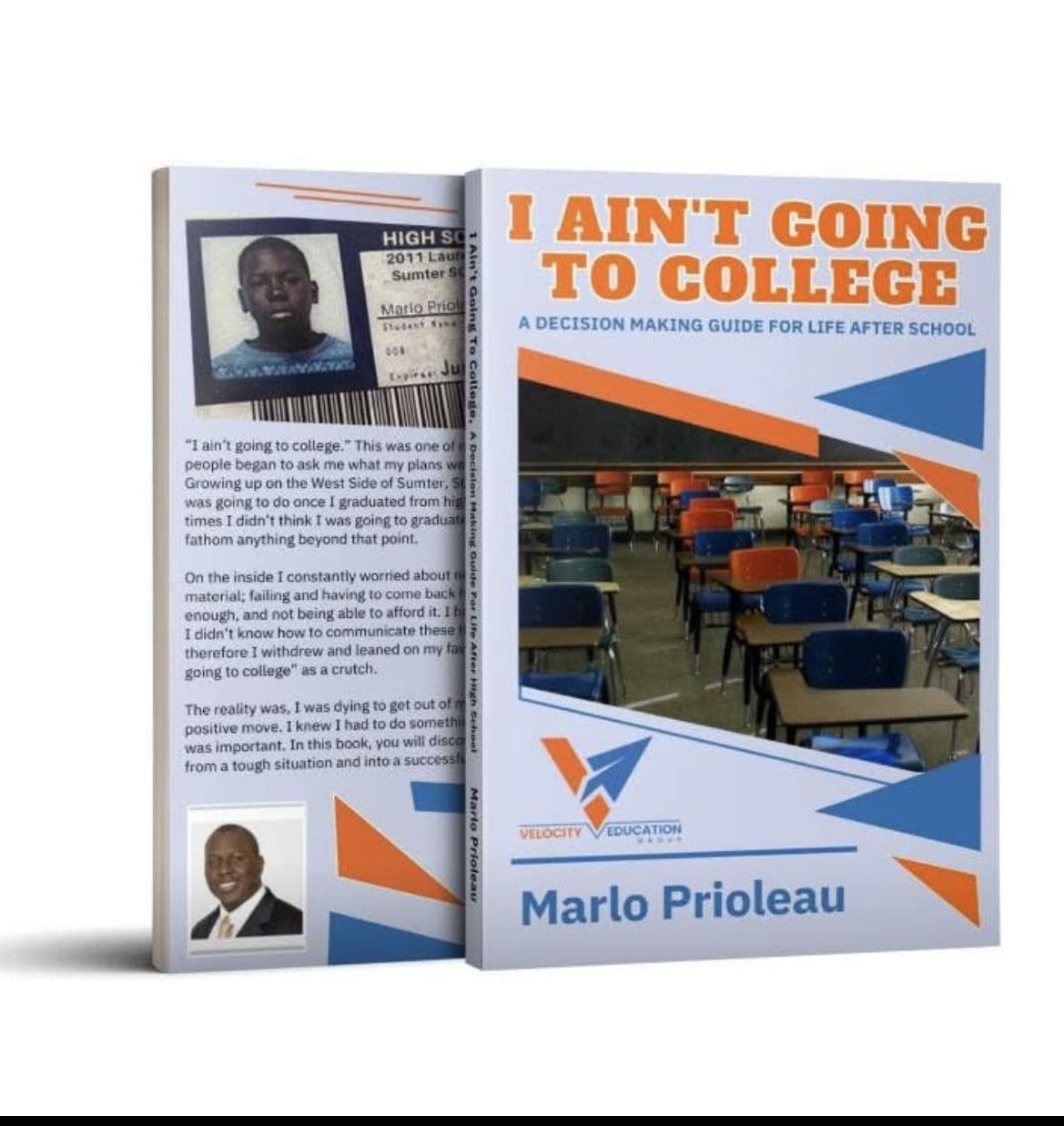 I Ain't Going to College: A Decision Making Guide for Life After High School, by Marlo Prioleau